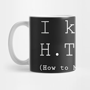 I Know HTML (How To Meet Ladies) Mug